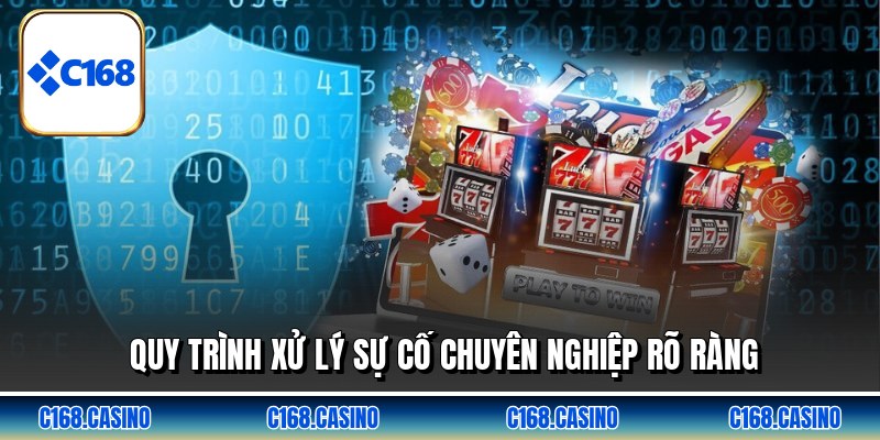 Quy trình xử lý sự cố chuyên nghiệp rõ ràng